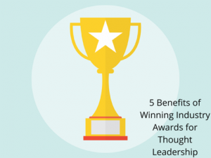5 Benefits of Winning Top Awards for Thought Leadership