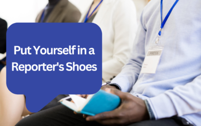 Going to a Trade Show? Put Yourself in a Reporter’s Shoes, First